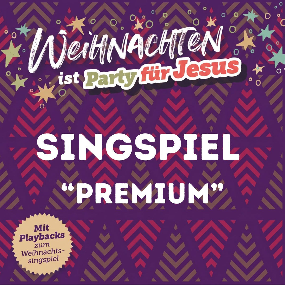 Singspiel-Paket "Premium" – Weihnachten ist Party für Jesus
