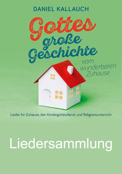 Gottes große Geschichte- pdf-Liederheft