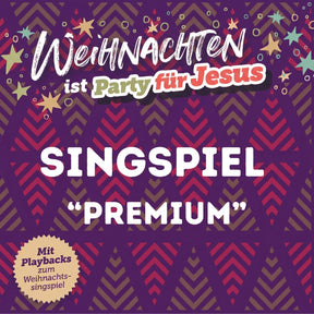 Singspiel-Paket "Premium" – Weihnachten ist Party für Jesus