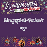 Singspiel-Paket "S" - Weihnachten ist Party für Jesus