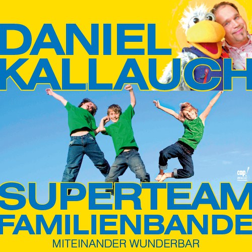 Superteam Familienbande - Miteinander wunderbar - CD